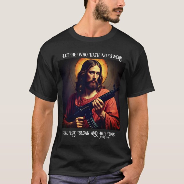 Jesus Buy a Sword AR-15 T-Shirt (Front)