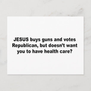 Jesus buys guns but doesn't want you to have healt postcard