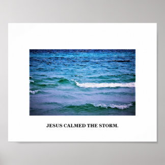 JESUS CALMED THE STORM/GO IN PEACE POSTER