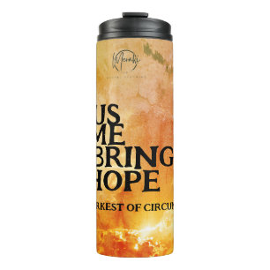 Jesus came  to bring us hope thermal tumbler