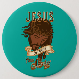 Jesus Can Rewrite Your Story 6 Cm Round Badge