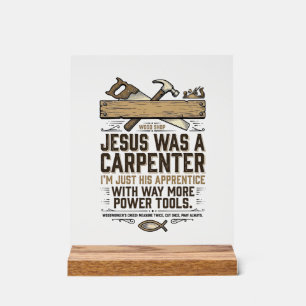 Jesus Carpenter Woodworker Apprentice Vintage Shir Acrylic Sign