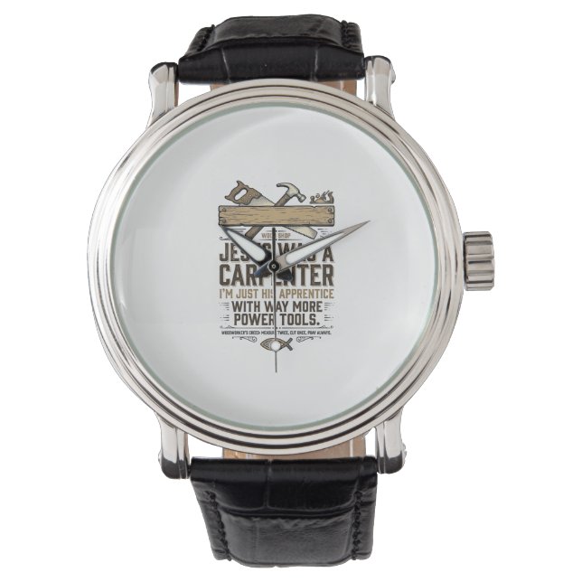 Jesus Carpenter Woodworker Apprentice Vintage Shir Watch (Front)