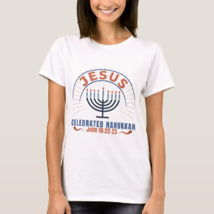 Jesus Celebrated Hanukkah Messianic Hebrew Roots T-Shirt