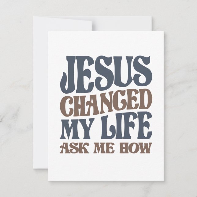 Jesus Changed My Life Ask Me How Christian Quote Card (Front)