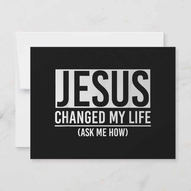 Jesus Changed My Life Ask Me How Jesus Holiday Card (Front)