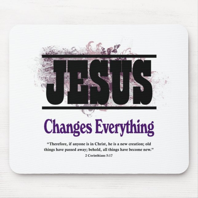 Jesus Changes Everything Mouse Mat (Front)