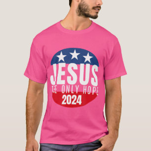 Jesus Christ 2024 Only Jesus Can Save This Nation T-Shirt