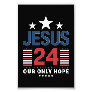 Jesus Christ 2024 President USA Election Political Photo Print