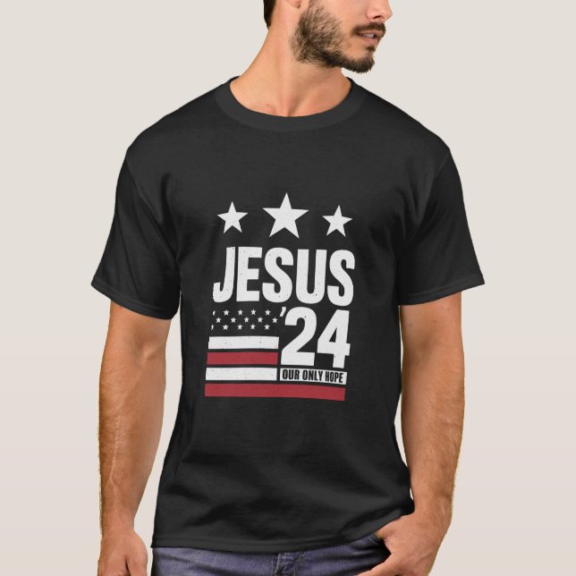 Jesus Christ 2024 President USA Election Political T-Shirt (Front)