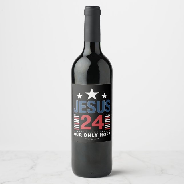 Jesus Christ 2024 President USA Election Political Wine Label (Front)
