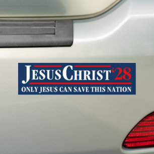 Jesus Christ 2028 Only Jesus Can Save This Nation Bumper Sticker