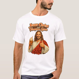 Jesus Christ and Pumpkin Spice Autumn Christian T-Shirt