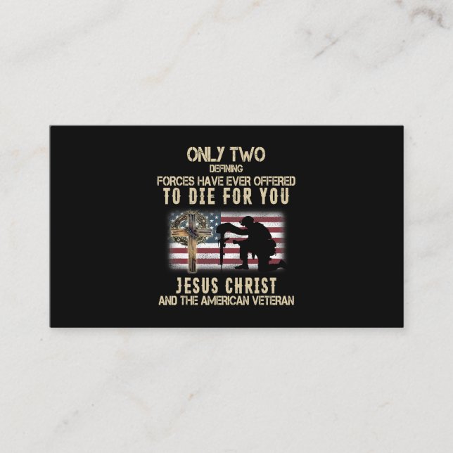 Jesus Christ and The US Veteran Can Die For You 21 Business Card (Front)