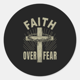 Jesus Christ Cross Faith Over Fear Classic Round Sticker