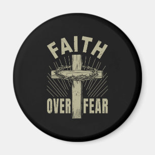 Jesus Christ Cross Faith Over Fear Magnet
