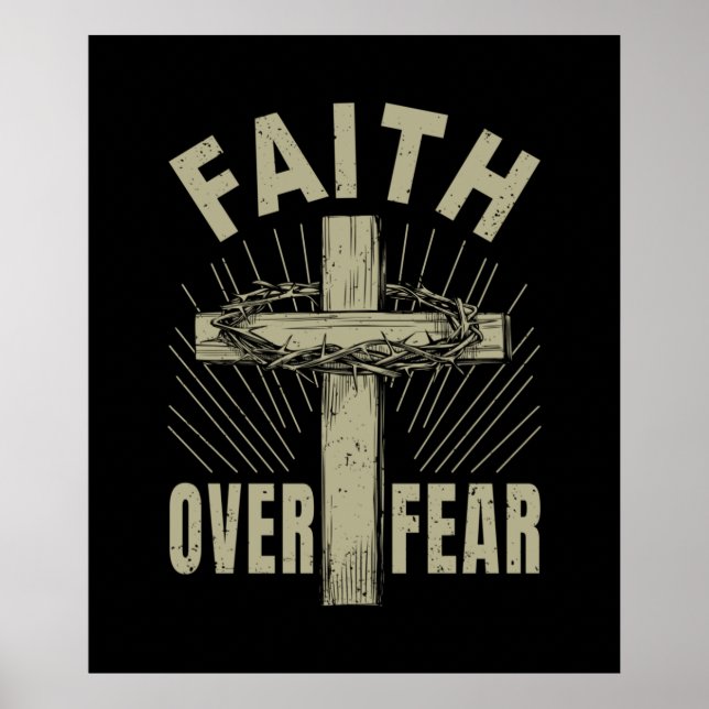 Jesus Christ Cross Faith Over Fear Poster (Front)