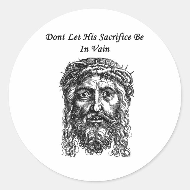 Jesus Christ Face Sacrifice bible Quote faith Art Classic Round Sticker (Front)