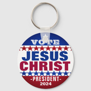 Jesus Christ for President 2024 Campaign Button Key Ring