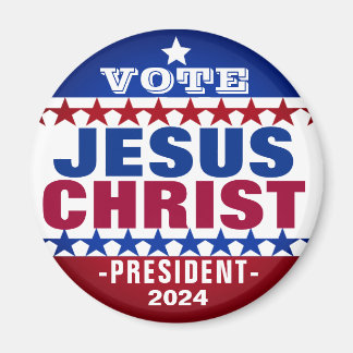 Jesus Christ for President 2024 Campaign  Magnet