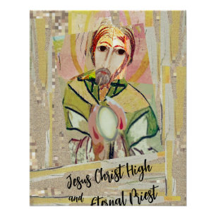 Jesus Christ High Eternal Priest Print