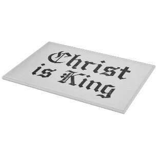 Jesus Christ Is King Gothic Blackletter Grunge Art Cutting Board