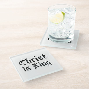Jesus Christ Is King Gothic Blackletter Grunge Art Glass Coaster