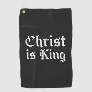Jesus Christ Is King Gothic Blackletter Grunge Art Golf Towel