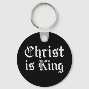 Jesus Christ Is King Gothic Blackletter Grunge Art Key Ring