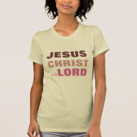 Jesus Christ is Lord, christian t shirt