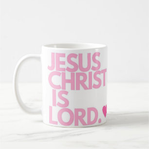 Jesus Christ is Lord Mug