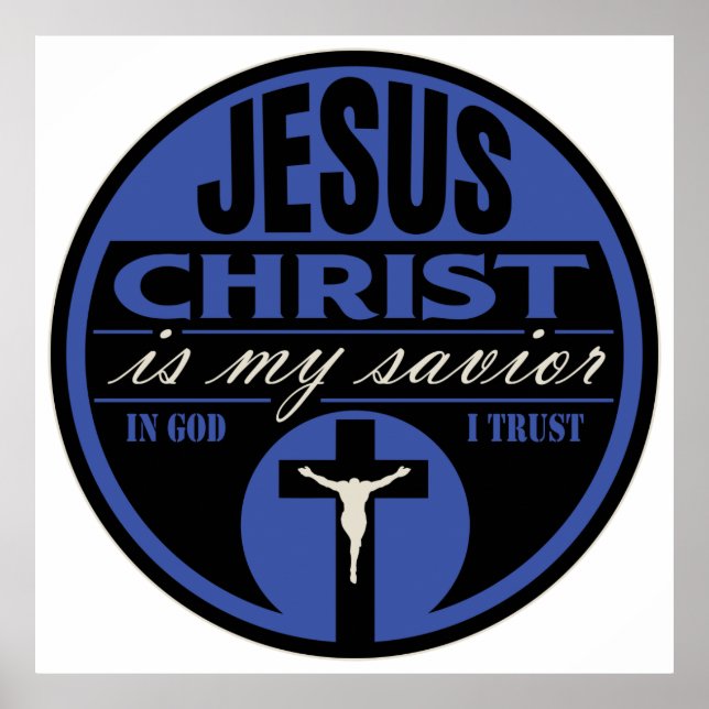 Jesus Christ is My Saviour(Blue) Poster (Front)