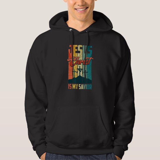 Jesus Christ Is My Saviour For Christian Women And Hoodie (Front)