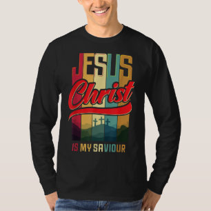 Jesus Christ is my Saviour for Christian Women and T-Shirt