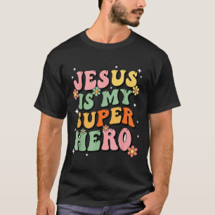 Jesus Christ Is My Superhero Jesus Loves You Funny T-Shirt