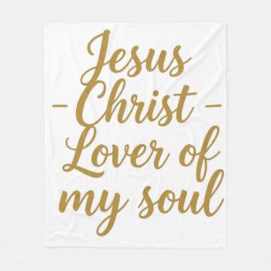Jesus Christ Lover of My Soul Fleece Blanket 
