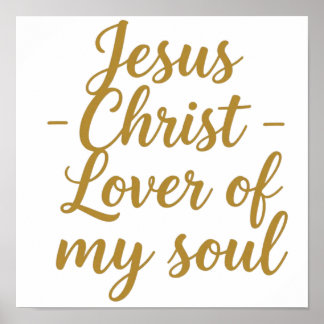 Jesus Christ Lover of My Soul Square Poster