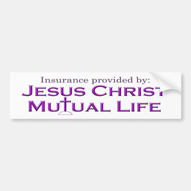 Jesus Christ Mutual Life Bumper Sticker (Front)