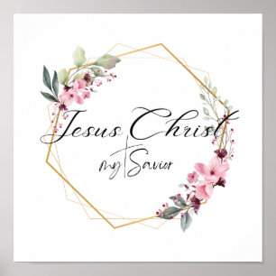 Jesus Christ my Savior Floral Gold Frame Poster