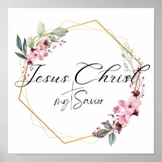 Jesus Christ my Saviour Floral Gold Frame Poster