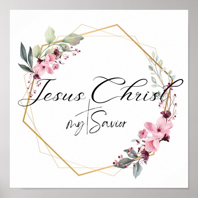 Jesus Christ my Saviour Floral Gold Frame Poster (Front)