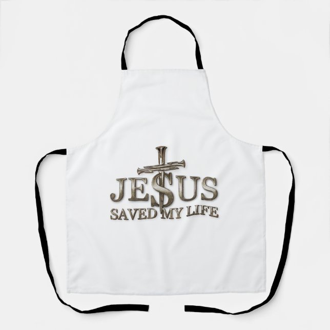 Jesus Christ Saved My Life Gift For Women Men Apron (Front)