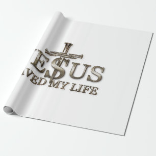 Jesus Christ Saved My Life Gift For Women Men Wrapping Paper
