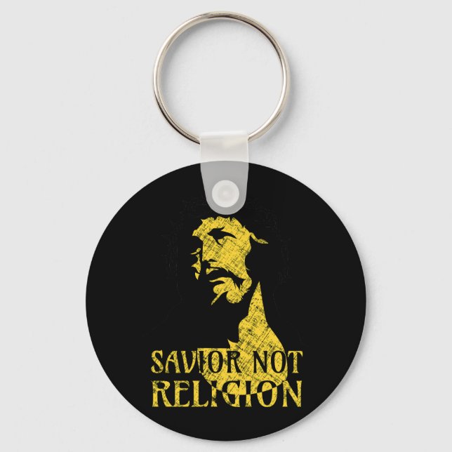 Jesus Christ - Saviour Not Religion Key Ring (Front)