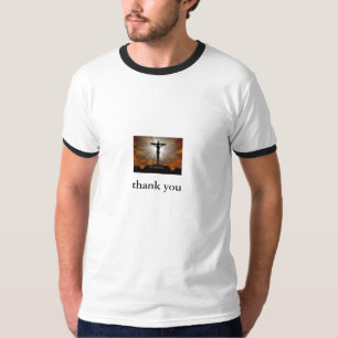 jesus christ, thank you T-Shirt