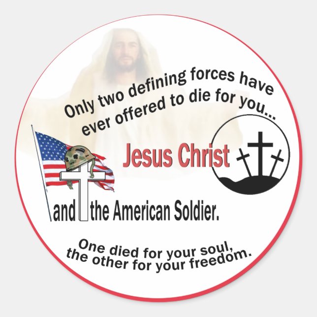 Jesus Christ & The American Soldier Round Stickers (Front)