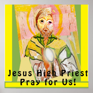 Jesus Christ the High Priest Poster