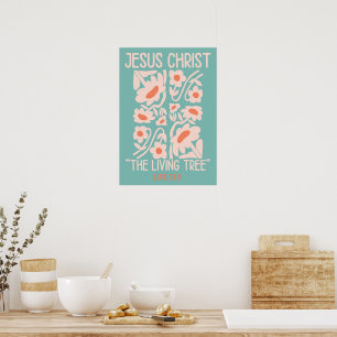 Jesus Christ The Living Tree Poster