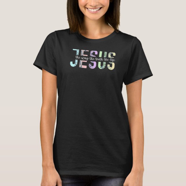 Jesus Christ The Way The Truth The Life Bible Vers T-Shirt (Front)