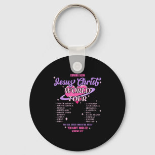 Jesus Christ World Tour Coming Soon You Can't Miss Key Ring